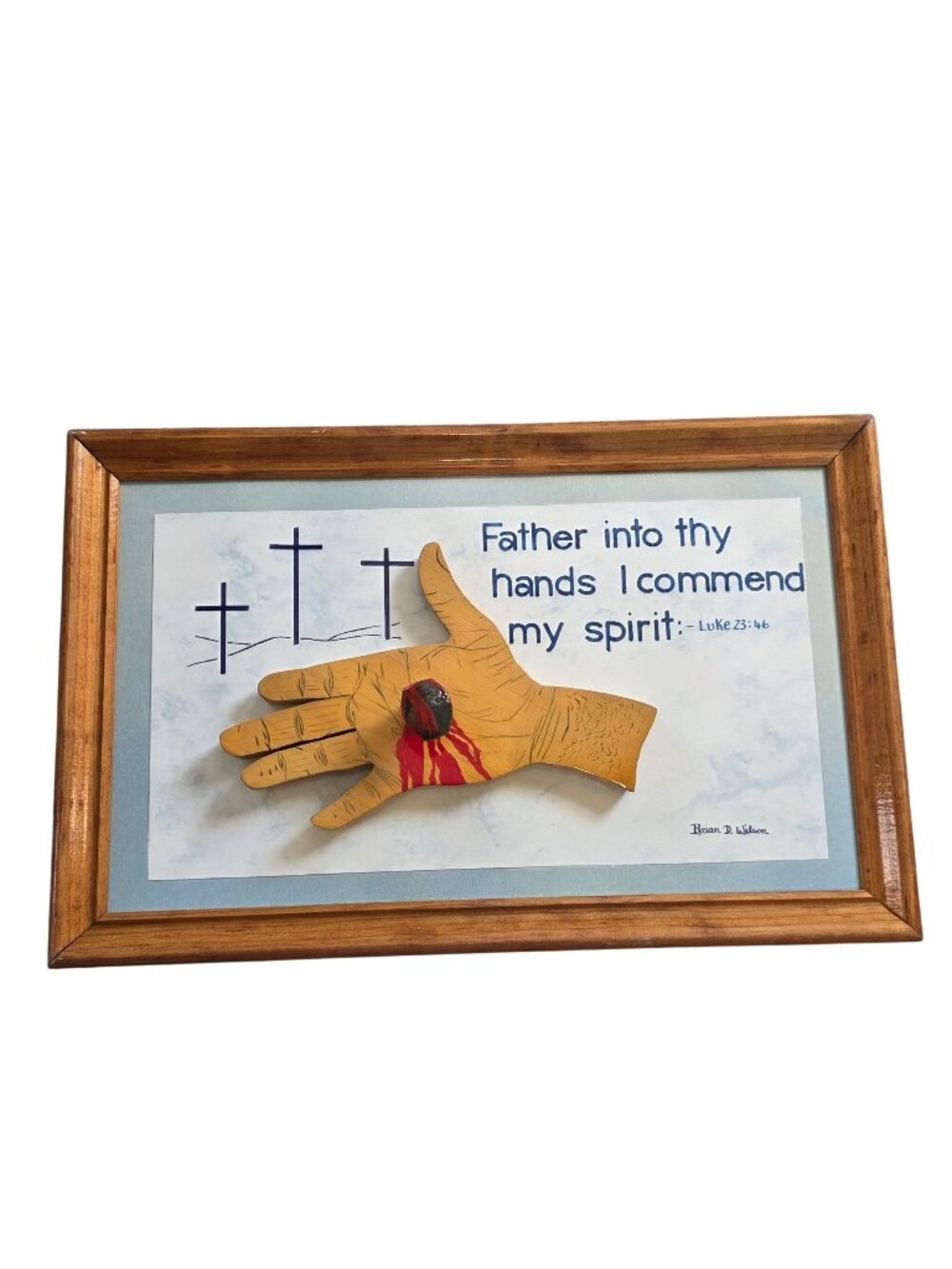 Father into Your Hand I commend My Spirit by Brian D. Wilson Prayer Hand Art